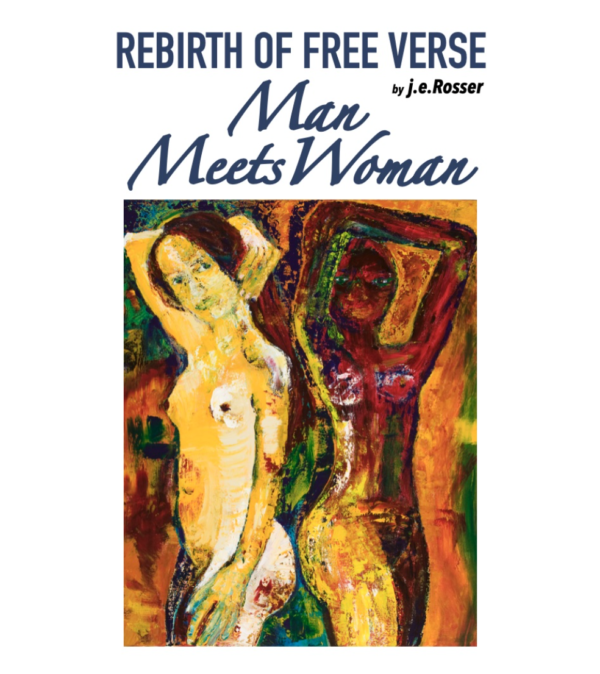 Rebirth of Free Verse: Man Meets Woman