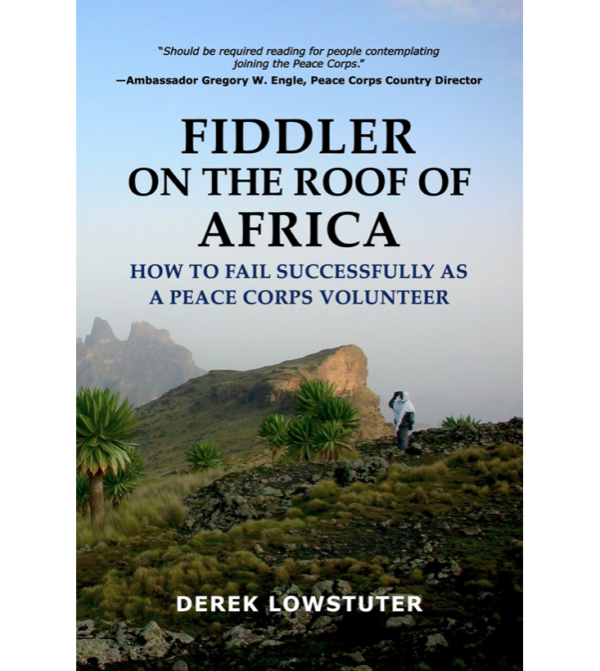 Fiddler on the Roof of Africa: How to Fail Successfully as a Peace Corps Volunteer