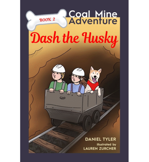Dash The Husky: Coal Mine Adventure (Book 2)